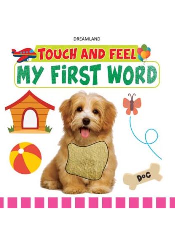 Touch And Feel - My First Word