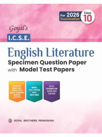 Goyal-s ICSE English Literature Specimen Question Papers With Model Test Papers Class 10 -2025-
