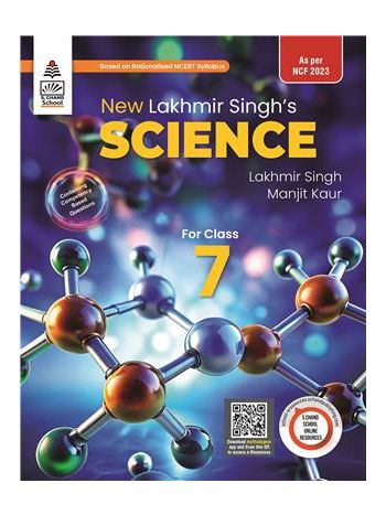 New Lakhmir Singh-s Science For Class 7 -NCF 2023-