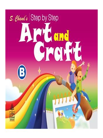 S- Chand-s Step By Step Art And Craft B