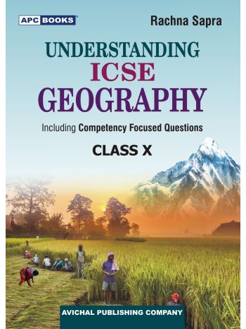 APC Understanding ICSE Geography 10