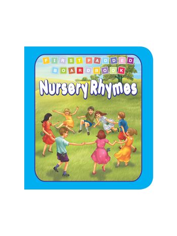 First Padded Board Book - Nursery Rhymes