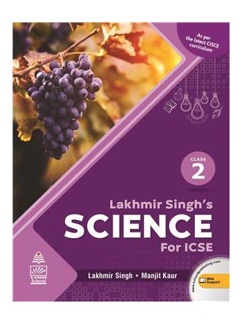 Lakhmir Singh-s Science Class 2 ICSE -NEP 2020-