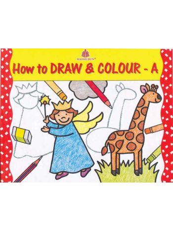 How To Draw And Colour - A 