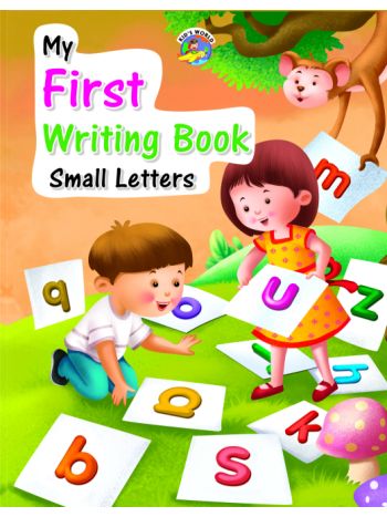 MY FIRST WRITING BOOK -SMALL LETTER-