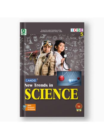 NEW TRENDS IN ICSE SCIENCE - 5 -ICSE- NEP 2020 - NCF 2023