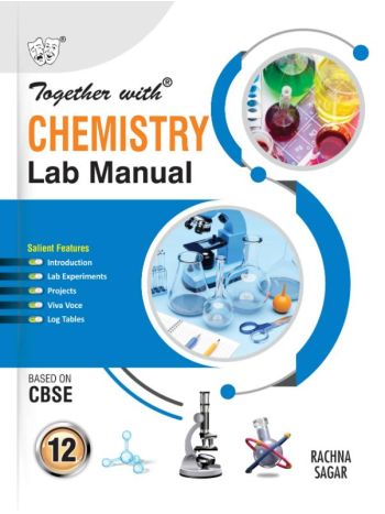 Together With Chemistry Lab Manual For Class 12