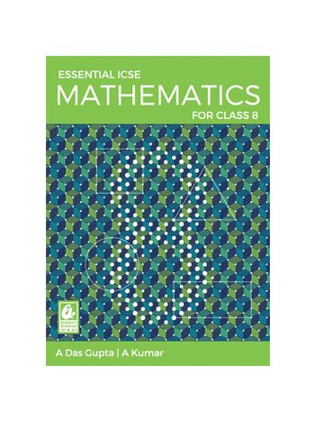 Essential ICSE Mathematics Class 8 -NEP - NCF-