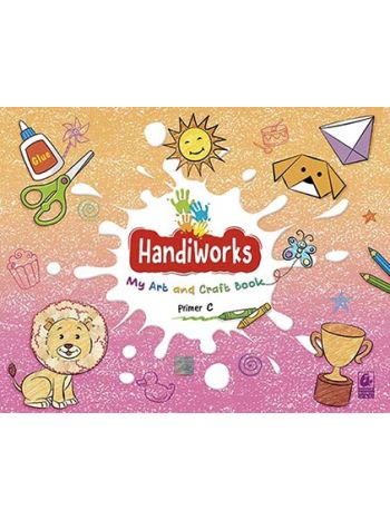 Handiworks Primer C -My Art And Craft Book-
