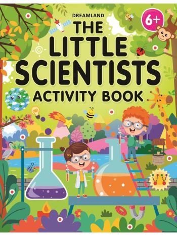 The Little Scientists Activity Book For Kids Age 6-