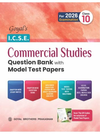 Goyal-s ICSE Commercial Studies Question Bank With Model Test Papers Class 10