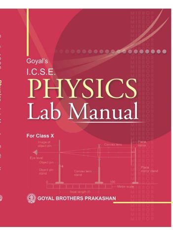 Goyal-s ICSE Physics Lab Manual Class 10