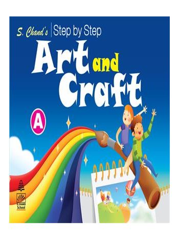 S- Chand---s Step By Step Art And Craft A