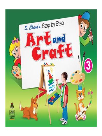 S- Chand-s Step By Step Art And Craft 3