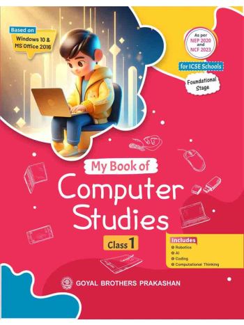 My Book Of Computer Studies Book 1 -ICSE-