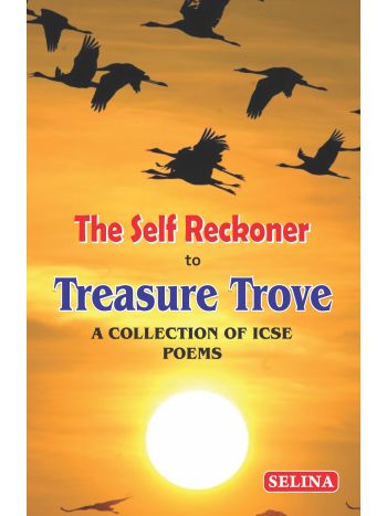 The Self Reckoner To Treasure Trove Workbook -Poems-