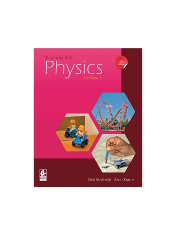 Essential ICSE Physics Class 7 -NEP- NCF-