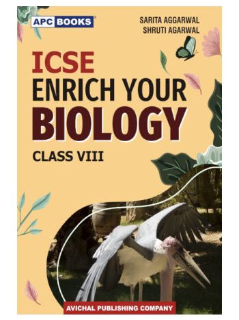 APC ICSE Enrich Your Biology Class 8