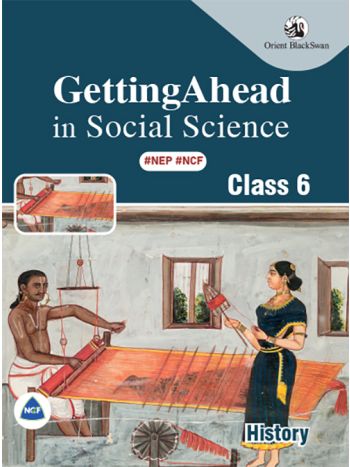 Getting Ahead In Social Science---History Class 6 -NEP -NCF