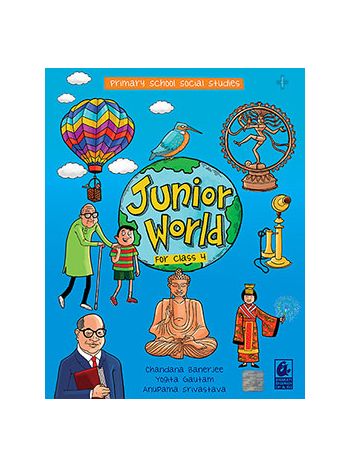 Junior World Class 4 -Primary School Social Studies- CCE -NEP - NCF-
