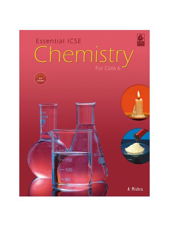 Essential ICSE Chemistry Class 6 -NEP- NCF-