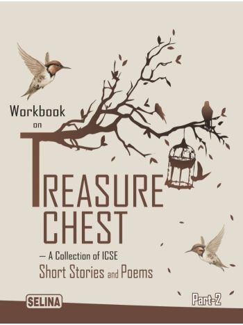 Workbook On Treasure Chest  A Collection Of ICSE Short Stories And Poems Part2