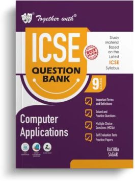 Together With ICSE Question Bank Computer Applications Class 9 -For ...